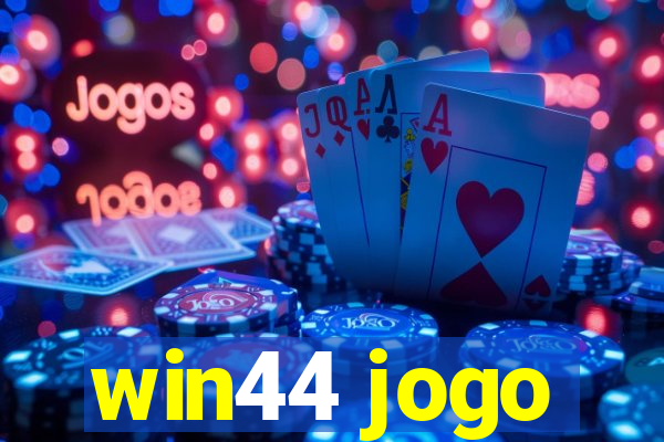 win44 jogo